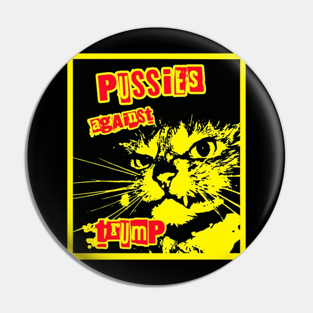 Pussies Against Trump Pin by Tainted