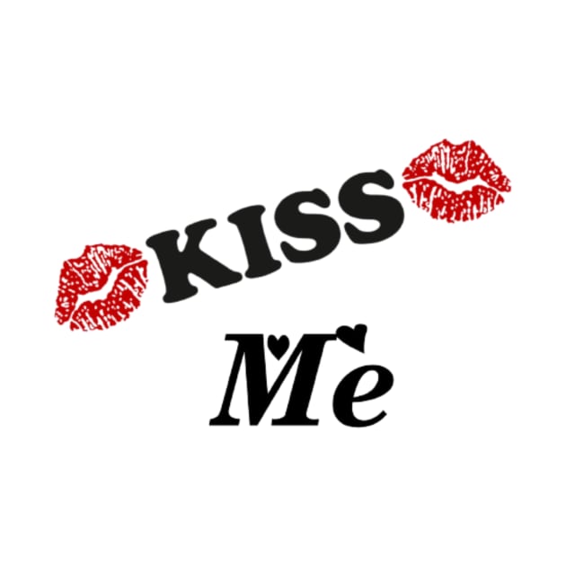 kiss me t-shirt style by TytyQuate