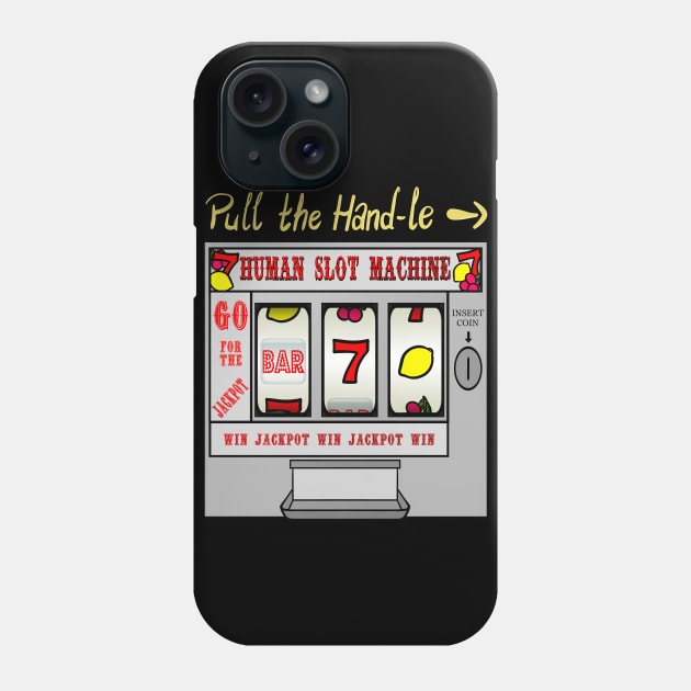 HUMAN SLOT MACHINE Phone Case by mehmetnaimoglu