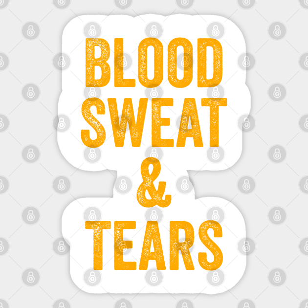 Blood Sweat & Tears - Fitness - Sticker