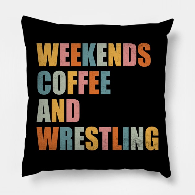 Weekends Coffee And Wrestling Funny Wrestling Lover Wrestler Pillow by WildFoxFarmCo