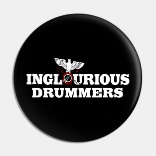 Inglorious Drummers Pin