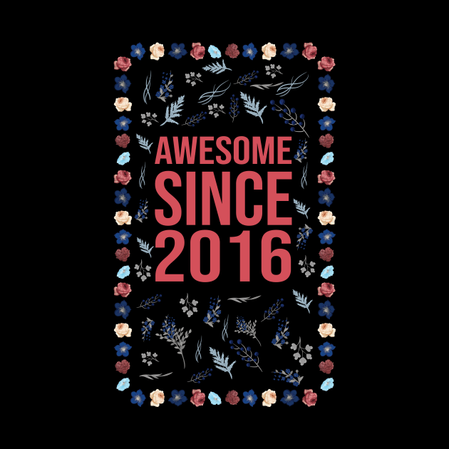 Awesome Since 2016 by Hello Design