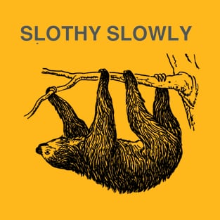 slothy slowly  t-shirt T-Shirt