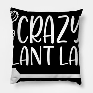 Crazy plant lady - Best Gardening gift Pillow