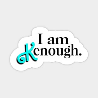 I am Kenough Vintage Blue Magnet