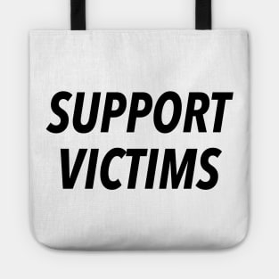 SUPPORT VICTIMS. Tote