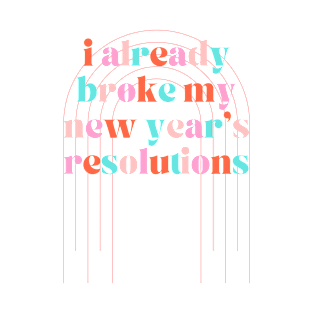 Funny Broke My Resolutions Matching New Years Eve 2023 T-Shirt