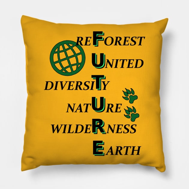 The Future of Mother Earth is the forest Pillow by SpassmitShirts