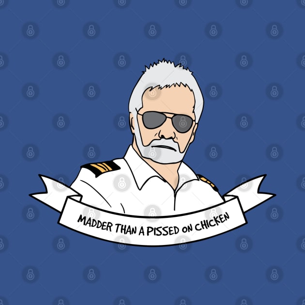 Captain Lee "Madder Than A Pissed On Chicken" by BasicBeach