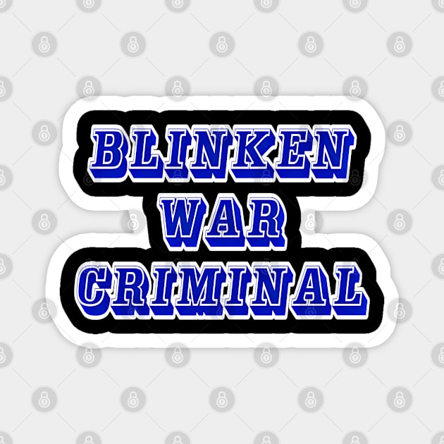 Blinken Criminal - Back Magnet by SubversiveWare