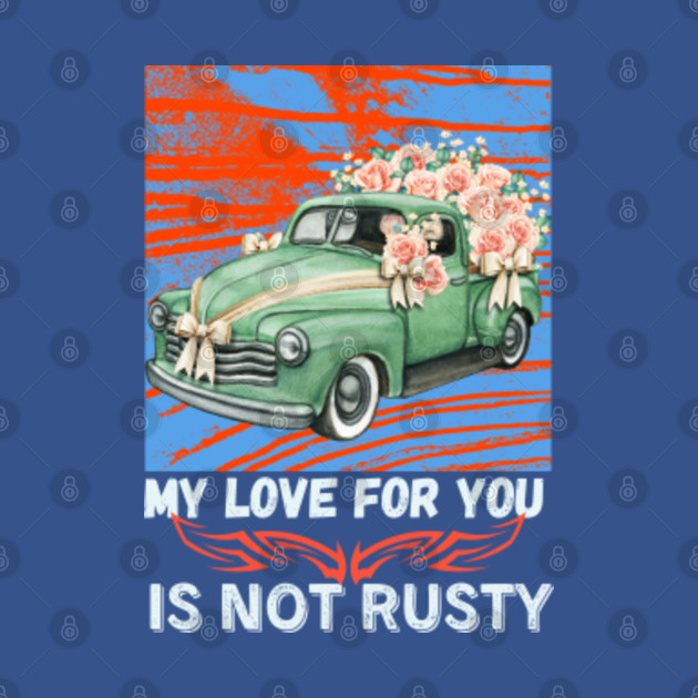 Disover Rusty Love flowers - Rusty Lover - T-Shirt