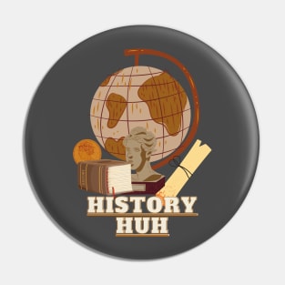 History huh Pin