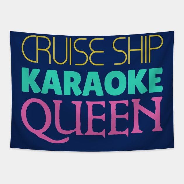 Cruise Ship Karaoke Queen Tapestry by AKdesign
