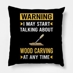 Warning Wood Carving Woodcarving Woodcarver Pillow