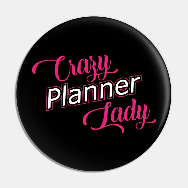 Planner - Crazy planner lady Pin by KC Happy Shop