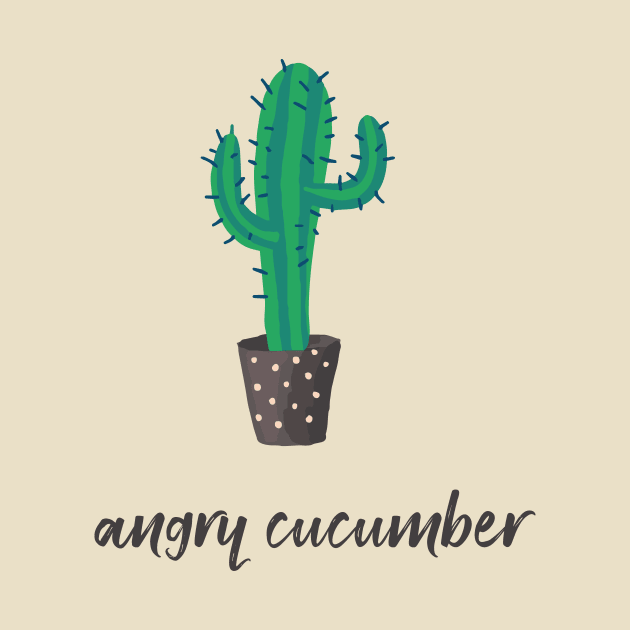 Funny Cucumber Shirt - Angry Cucumber Cactus by evergreen_brand