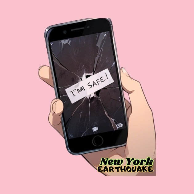 I survived the New York City Earthquake, "I'm safe" message, Ideal Gift, by benzshope