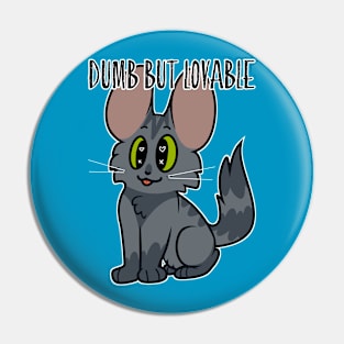 Dumb but Lovable- alt colors Pin