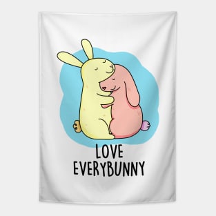 Love Every Bunny Cute Bunny Pun. Tapestry