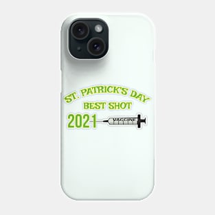 St. Patrick's Day Best Shot 2021, Vaccinated, Immunity Phone Case