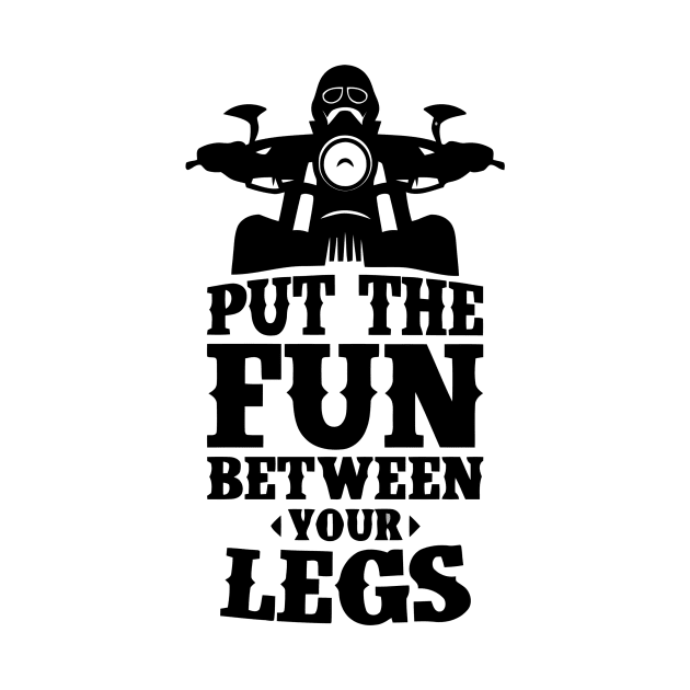 Put The Fun Between Your Legs by Ramateeshop