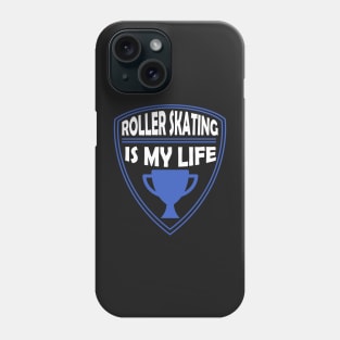 Copy of Roller Skating is my Life Gift Phone Case