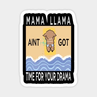 funny llama no time for drama Magnet