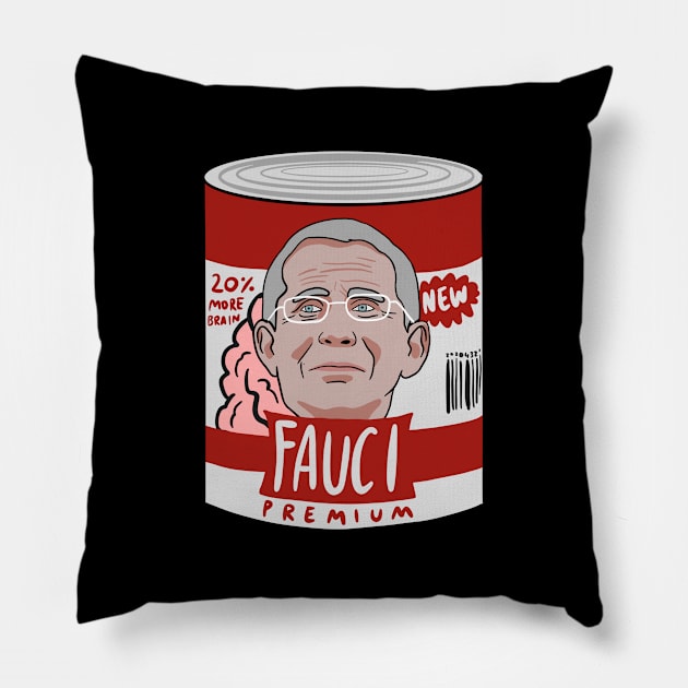 Dr. Fauci Can - 20% More Brain Pillow by isstgeschichte