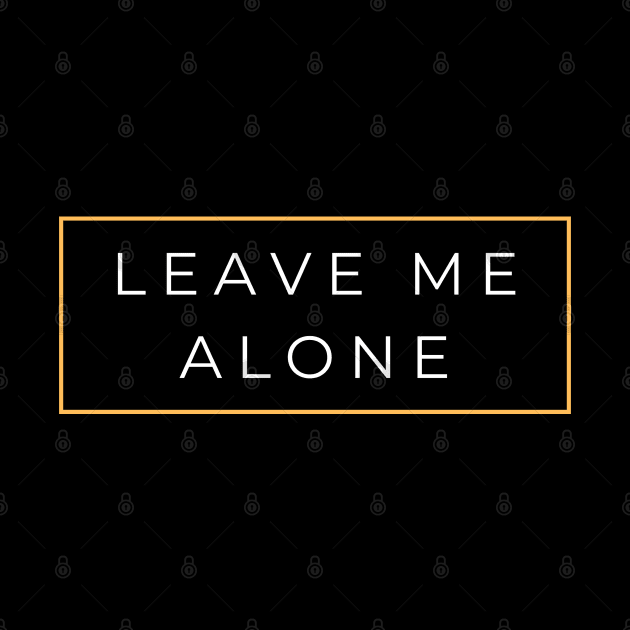 leave me alone by Love Life Random