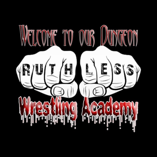 Ruthless Wrestling Academy by DTrain79