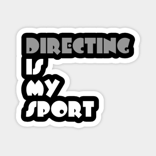 Directing Is My Sport Typography White Design Magnet