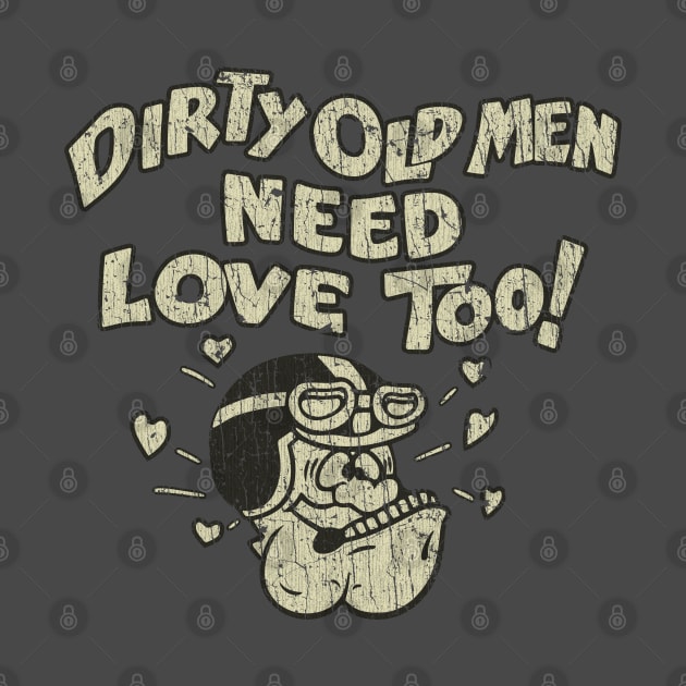 Dirty Old Men Need Love Too 1970 by JCD666