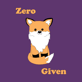 Zero Fox Given T-Shirt