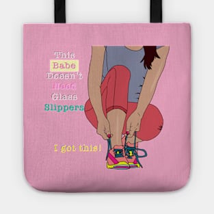 This babe doesn't need glass slippers - I got this Tote