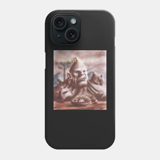 Vegan Ogre with Text Phone Case by EderArt