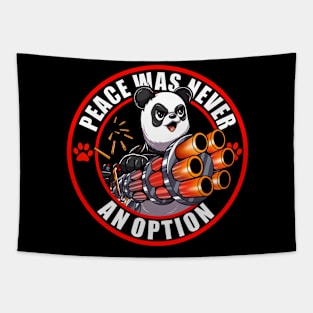 Peace was never an option - Panda Tapestry