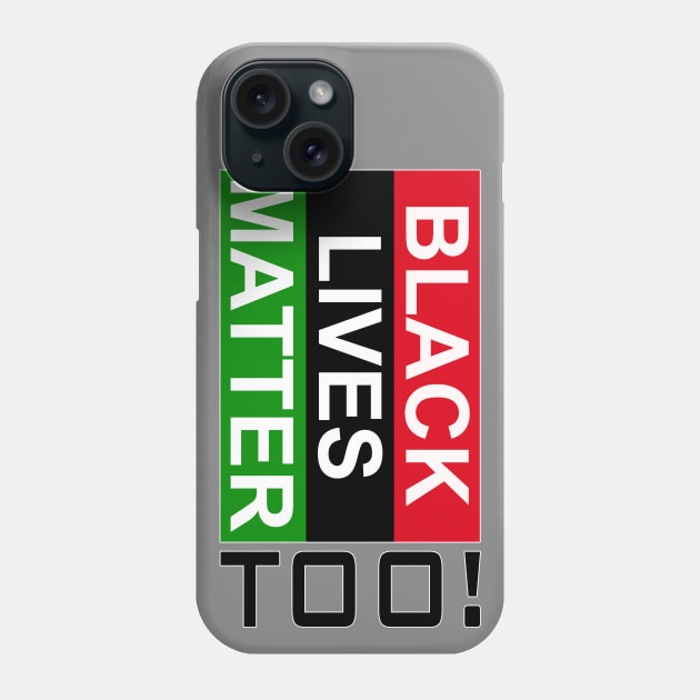 ALKEBULAN - BLM TOO! R-B-G Phone Case by DodgertonSkillhause