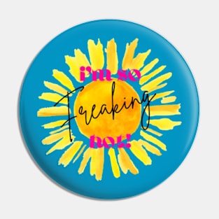 i'm so freaking hot, summer vibes Pin