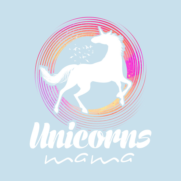 Disover Unicorn Mama - Unicorn Mama - T-Shirt