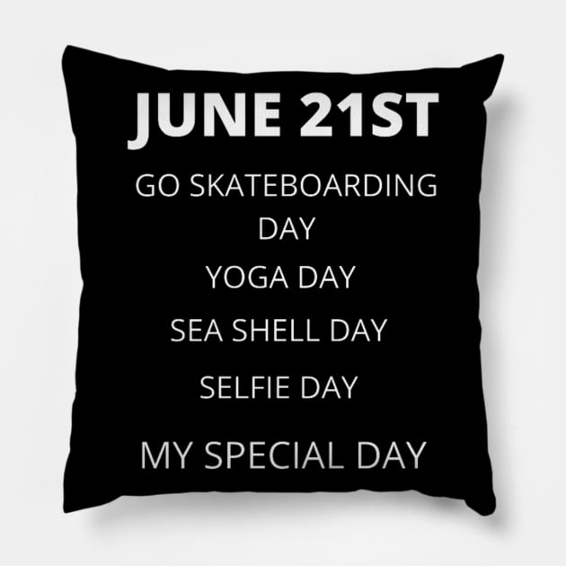 June 21st birthday, special day and the other holidays of the day. Pillow by Edwardtiptonart