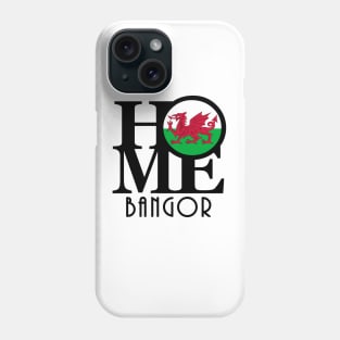 HOME Bangor Gwynedd Phone Case