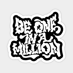 Be One in a Million Magnet