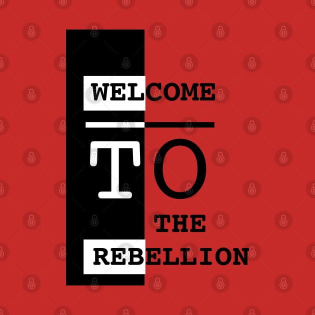 welcome to the rebellion black by Menzo