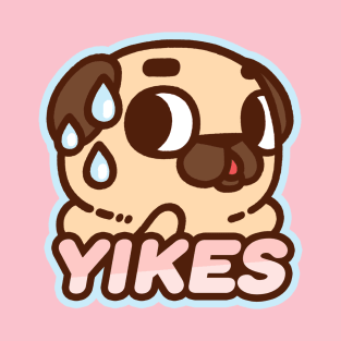 Yikes Puglie T-Shirt