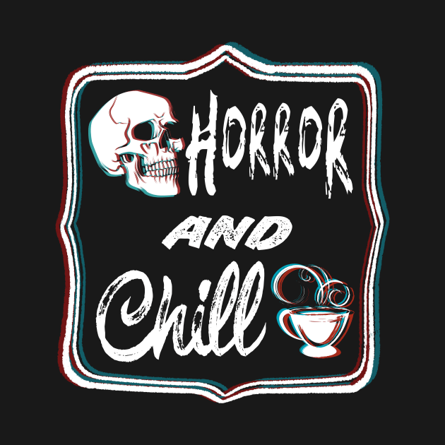 Horror Movies and Chill by Jack Calvin Wolfe Illustrations