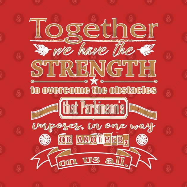 Parkinsons Strength Together Quote by YOPD Artist