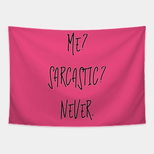 Sarcastic? Never Design T-Shirt Tapestry