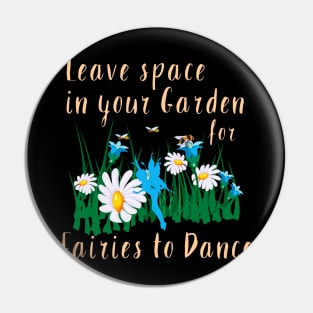 Leave space in your garden for fairies to dance Pin