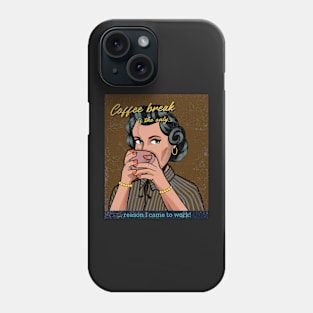 Funny Vintage Coffee Break Phone Case